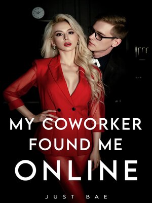 cover image of My Coworker Found Me Online